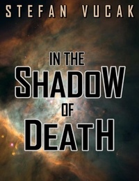  Stefan Vucak - In the Shadow of Death.