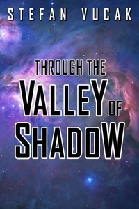 Through the Valley of Shadow
