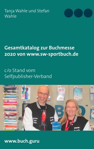 Gesamtkatalog zur Buchmesse 2020  von  www.sw-sportbuch.de. c/o Stand vom Selfpublisher-Verband