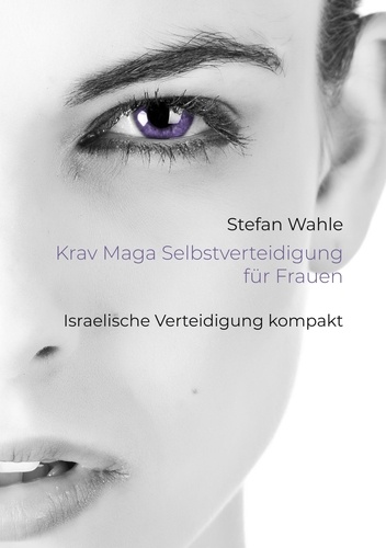 Krav Maga Selbstverteidigung für Frauen. Israelische Verteidigung kompakt