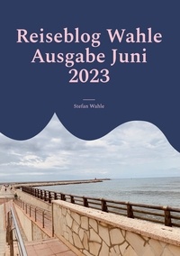 Téléchargez le livre sur joomla Reiseblog Wahle Ausgabe Juni 2023  - Dénia (Costa Blanca) 9783757874346