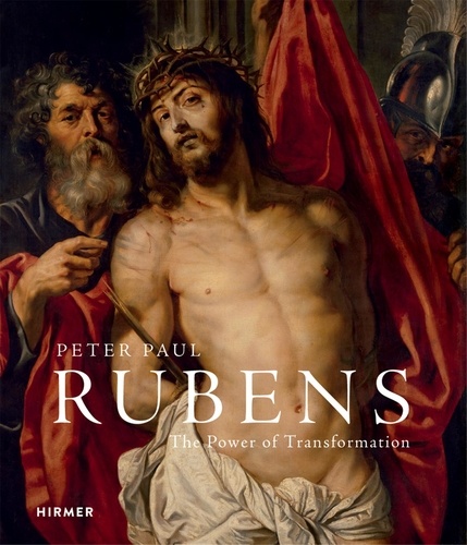 Stefan Weppelmann - Rubens: the power of transformation.