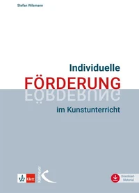 Individuelle Förderung im Kunstunterricht