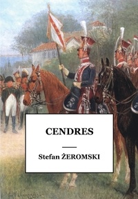 Stefan Zeromski - Cendres.