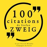 Stefan Zweig et Patrick Blandin - 100 citations de Stefan Zweig.