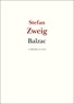 Stefan Zweig - Balzac - Le roman de sa vie.