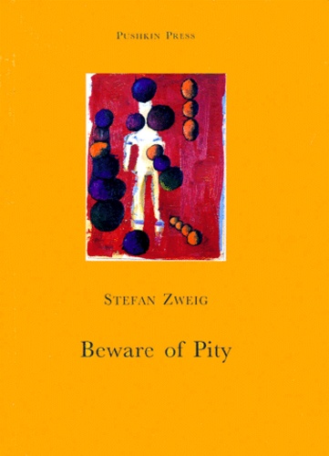 Stefan Zweig - Beware Of Pity.