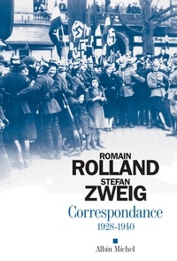 Stefan Zweig et Romain Rolland - Correspondance 1928-1940.