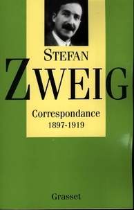 Stefan Zweig - Correspondance T01 - Correspondance, 1897-1919.