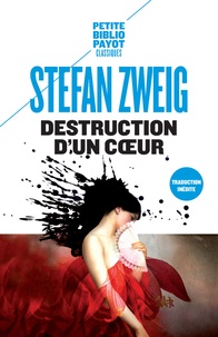 Stefan Zweig - Destruction d'un coeur.