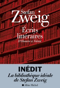 Stefan Zweig - Ecrits littéraires - D'Homère à Tolstoï.