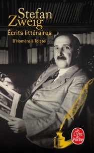 Stefan Zweig - Ecrits littéraires - D'Homère à Tolstoï - Inédits (1902-1933).