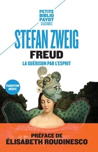 Stefan Zweig - Freud - La guérison par l'esprit.