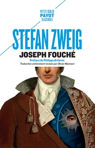 Stefan Zweig - Joseph Fouché - Portrait d'un homme politique.