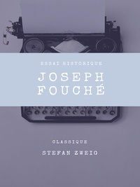 Stefan Zweig - Joseph Fouché.