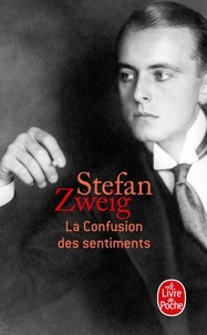 Stefan Zweig - La Confusion des sentiments.
