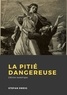 Stefan Zweig - La Pitié dangereuse.