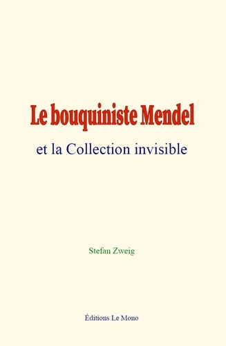 Le bouquiniste Mendel et la Collection invisible