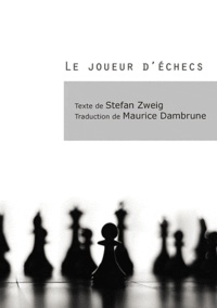 Téléchargement de livres gratuits pour allumer le feu Le joueur d'échecs 9782813101594 par Stefan Zweig 