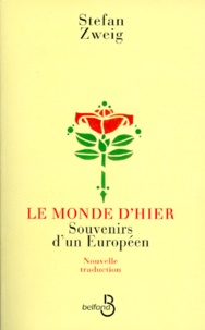 Stefan Zweig - Le Monde D'Hier. Souvenirs D'Un Europeen.