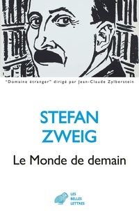 Stefan Zweig - Le Monde de demain - Essais et conférences.