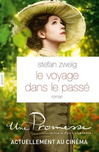 Stefan Zweig - Le voyage dans le passé - Remise en vente pour la sortie du film de Patrice Leconte, "Une promesse".