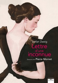 Stefan Zweig et Pierre Mornet - Lettre d'une inconnue.