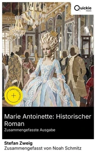 Marie Antoinette: Historischer Roman (Zusammengefasste Ausgabe)