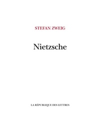Téléchargement gratuit de livres d'exploration de texte Nietzsche in French 9782824905730 par Stefan Zweig