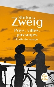 Stefan Zweig - PAYS, VILLES, PAYSAGES. - Ecrits de voyage.