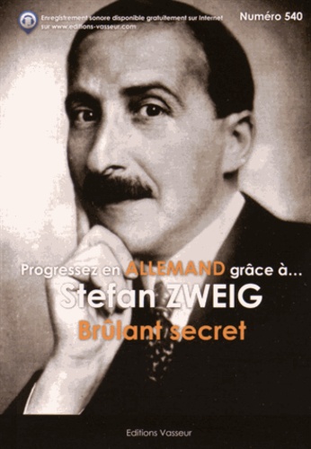 Stefan Zweig - Progressez en allemand grâce à Brûlant secret.