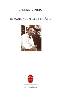Stefan Zweig - Romans, Nouvelles Et Theatre. Volume 2.