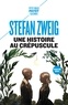 Stefan Zweig - Une histoire au crépuscule - Suivi de Petite nouvelle d'été.