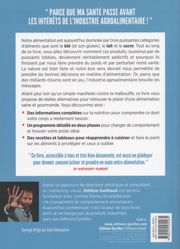 Stop aux mensonges dans l'assiette. Sucres, laitages, gluten, malbouffe : comprenez ce qui vous rend malade, changez enfin de régime !