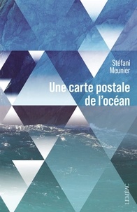 Stéfani Meunier - Une carte postale de l'ocean.