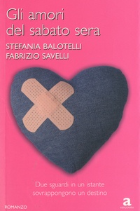 Stefania Balotelli et Fabrizio Savelli - Gli amori del sabato sera.