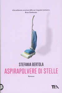 Stefania Bertola - Aspirapolvere di stelle.