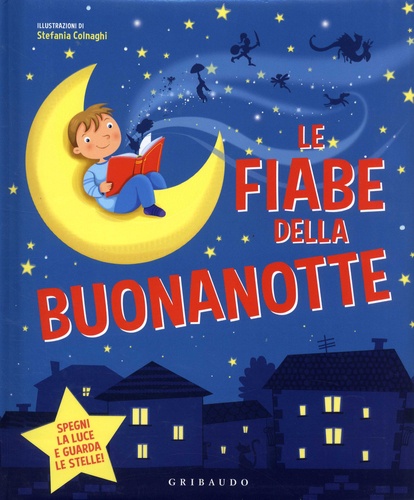 Stefania Colnaghi - Le fiabe della buonanotte.