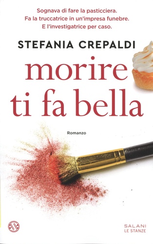 Stefania Crepaldi - Morire ti fa bella.