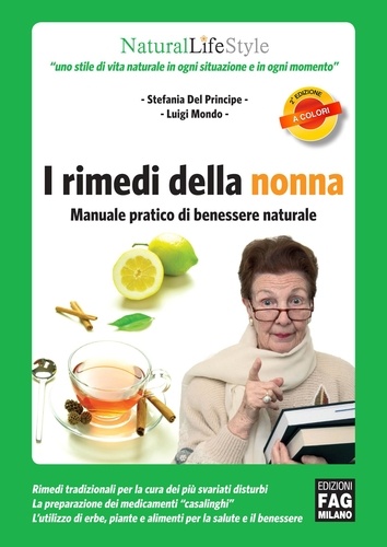Stefania Del Principe et Luigi Mondo - I rimedi della nonna.