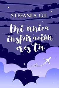  Stefania Gil - Mi única inspiración eres tú - Reencuentros, #4.