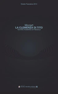 "La clemenza di Tito" di Wolfgang Amadeus Mozart al Teatro romano di Fiesole
