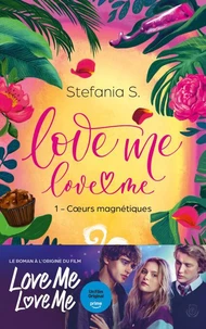 Love Me Love Me - tome 1- Le roman à l'origine du film Prime Video
