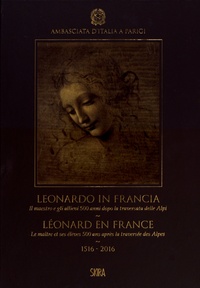 Léonard en France - Le maître et ses élèves 500 ans après la traversée des Alpes (1516-2016).pdf