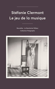 Stéfanie Clermont - Le jeu de la musique.