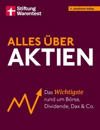 Alles über Aktien - Investieren lernen, Vermögen aufbauen, Aktienhandel &amp; ETF verstehen - Ratgeber zur Finanzplanung für Einsteiger