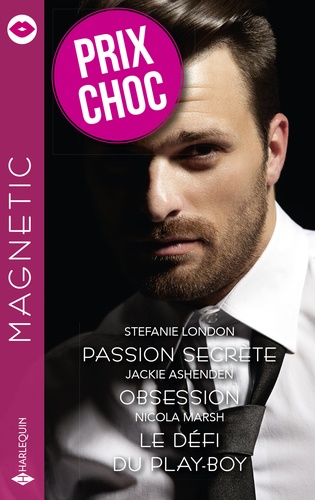 Passion secrète - Obsession - Le défi du play-boy. Prix choc Magnetic
