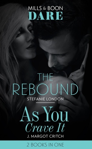 Stefanie London et J. Margot Critch - The Rebound / As You Crave It - The Rebound / As You Crave It.