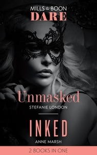 Stefanie London et Anne Marsh - Unmasked / Inked - Unmasked (Melbourne After Dark) / Inked (Hard Riders MC).