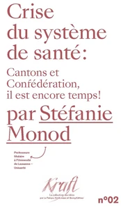 Crise du système de santé : Canton et Confédération il est encore temps !